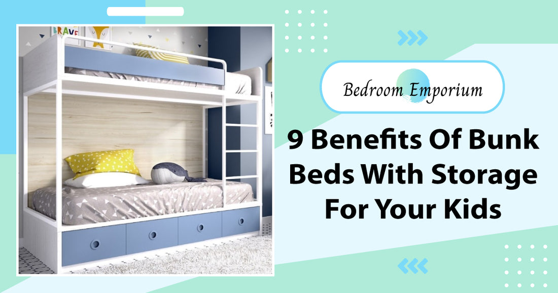 9 Benefits Of Bunk Beds With Storage For Your Kids