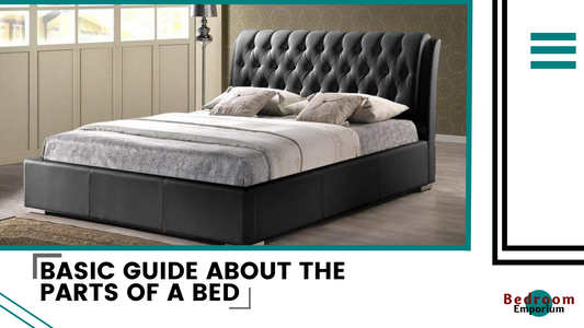 Basic Guide About The Parts Of A Bed