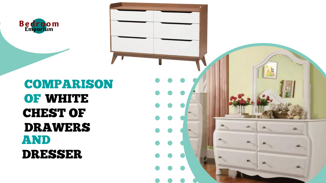 Comparison Of White Chest of Drawers And Dresser
