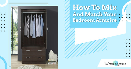 How To Mix And Match Your Bedroom Armoire