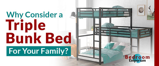 Why Consider a Triple Bunk Bed for Your Family?